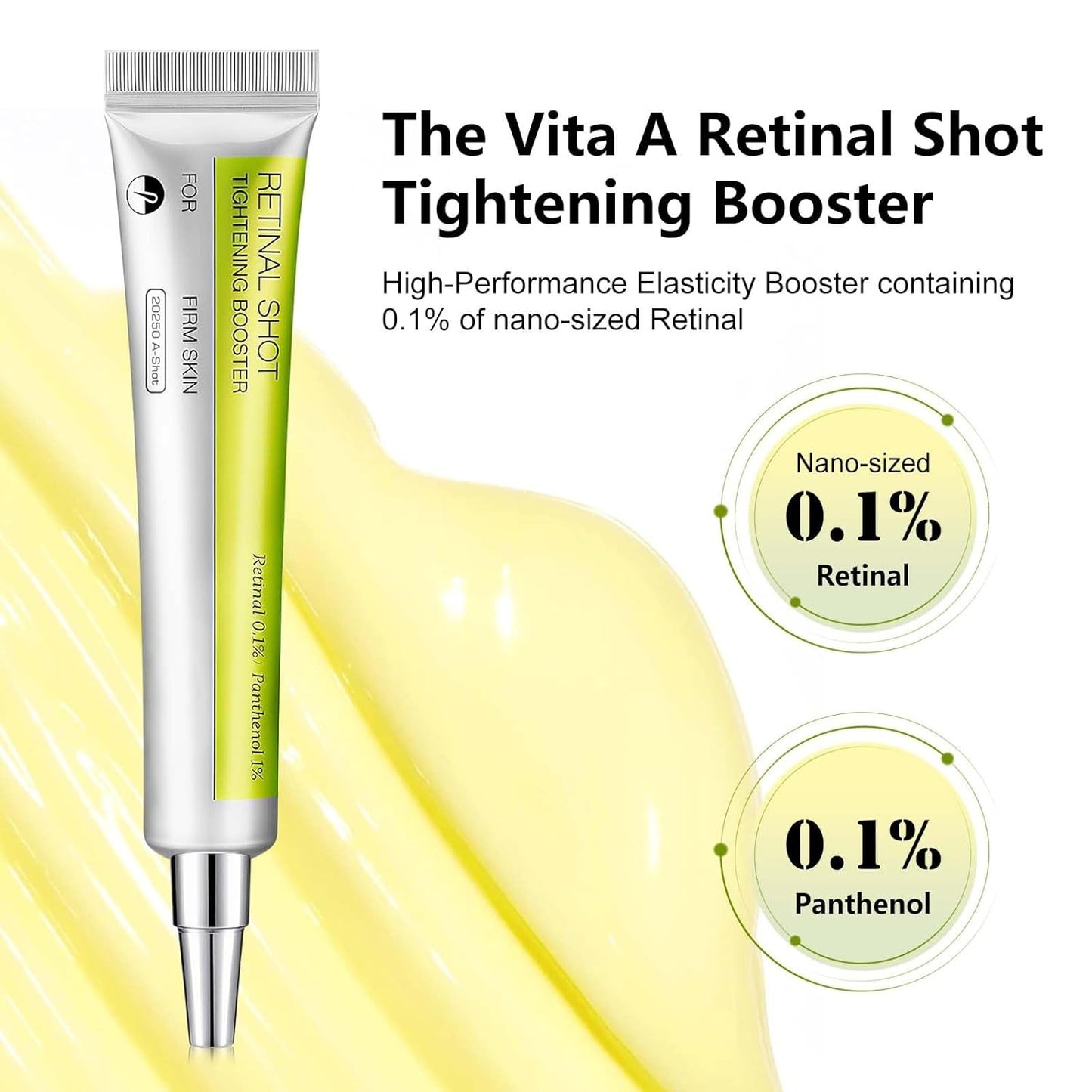 Vita A Retinal shot Tightening booster.